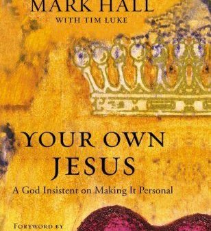 Your Own Jesus: A God Insistent on Making It Personal For Sale