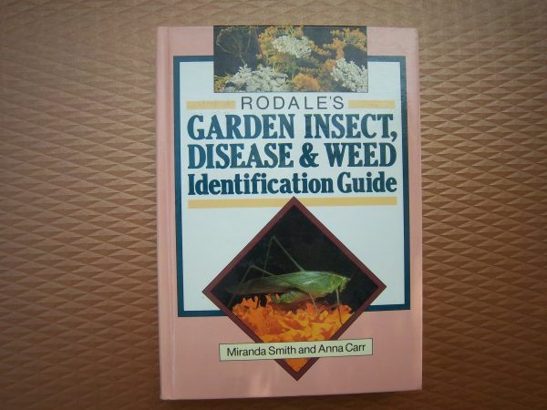 Rodale s Garden Insect, Disease & Weed Identification Guide For Sale