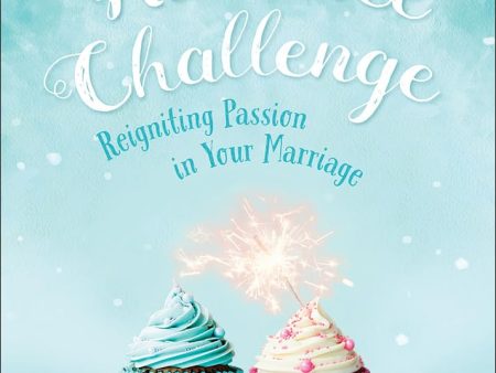 A 14-Day Romance Challenge: Reigniting Passion in Your Marriage Online now