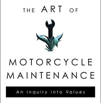 Zen and the Art of Motorcycle Maintenance: An Inquiry Into Values For Cheap