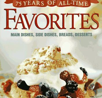 75 Years of All-Time Favorites: Main Dishes, Side Dishes, Breads, Desserts (Better Homes and Gardens) Sale