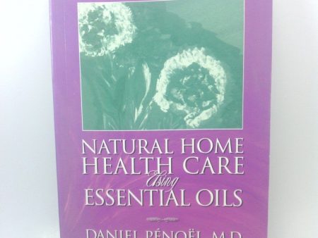 Natural Home Health Care Using Essential Oils Hot on Sale