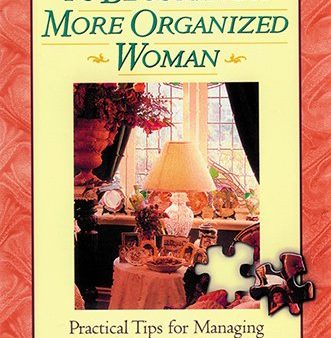 12 Steps to Becoming a More Organized Woman: Practical Tips for Managing Your Home & Your Life Based on Proverbs 31 Fashion