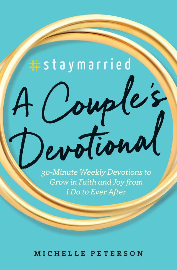 #Staymarried: A Couples Devotional: 30-Minute Weekly Devotions to Grow In Faith And Joy from I Do to Ever After For Sale