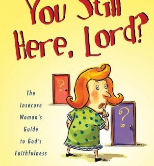 You Still Here, Lord? (Inspirational Library) Hot on Sale