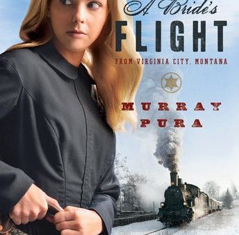 A Bride s Flight from Virginia City, Montana (Brides & Weddings) Online now